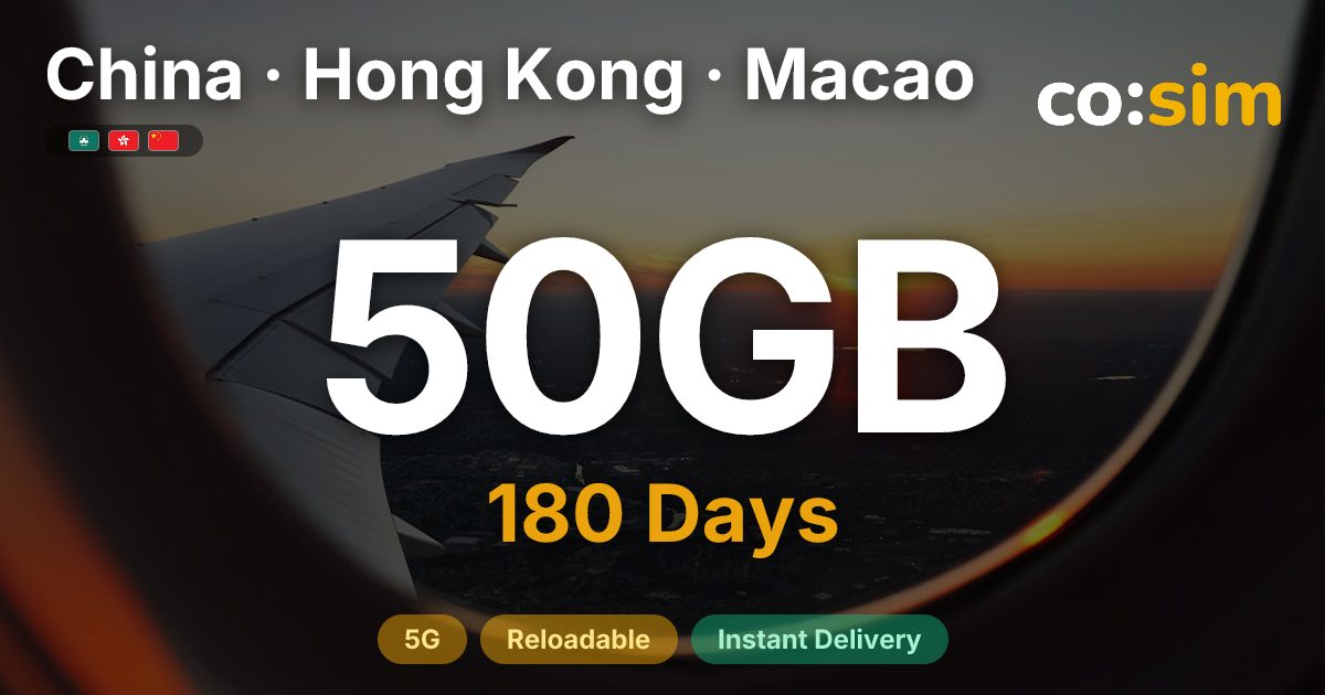 China · Hong Kong · Macao eSIM — 50GB