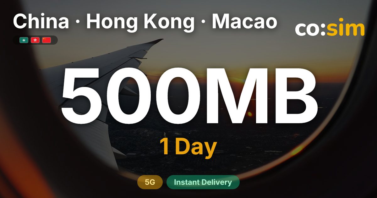 China · Hong Kong · Macao eSIM — 500MB+∞