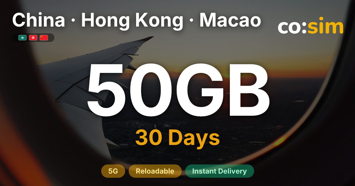 China · Hong Kong · Macao eSIM — 50GB
